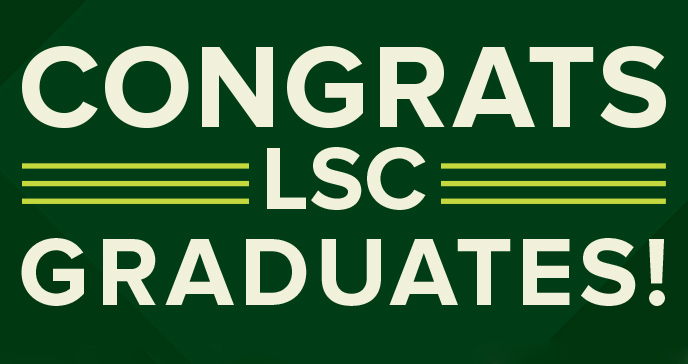Congrats LSC Graduates!